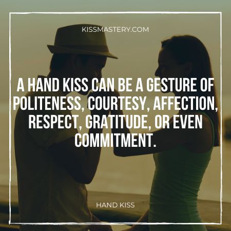 Hand Kiss - Significance