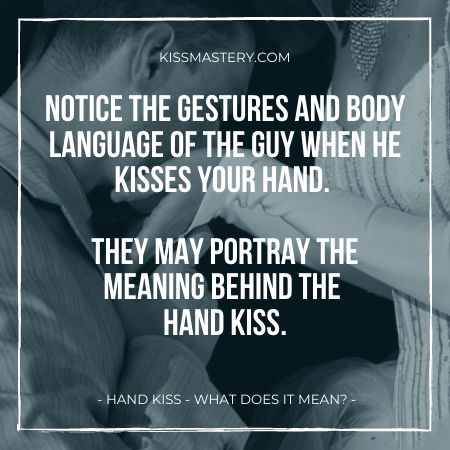 Hand Kiss - Notice the gestures of the guy after a hand kiss