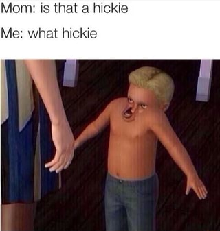 Mom is that a hickey Me what hickie