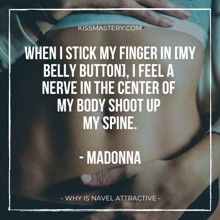Madonna quote on belly button & navel kiss