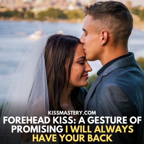 forehead kiss quotes a promising gesture
