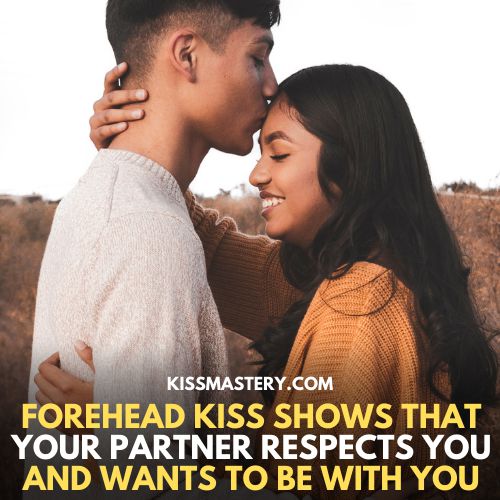 respect your partner by giving a forehead kiss